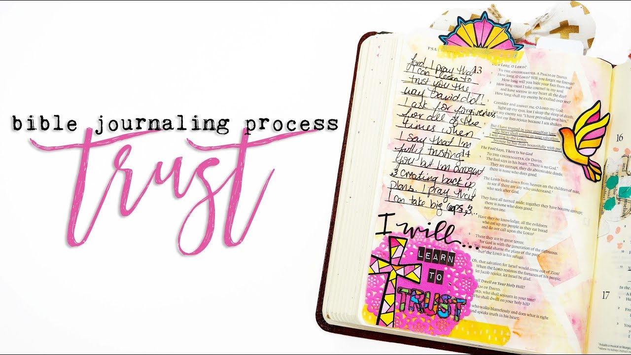 Bible Journaling Process | Trust | ByTheWell4God - YouTube