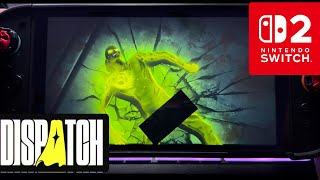 Nintendo RUINED Dispatch on the Switch 2…