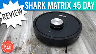 Shark Matrix AV2310AE 45 Day Robot Vacuum REVIEW
