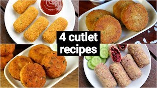 4 easy cutlet recipes | quick veg cutlet recipes | आसान कटलेट बनाने की विधि