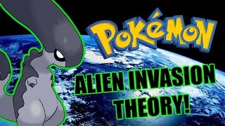 THE POKEMON ALIEN INVASION! - A Nonsense Gaming Theory