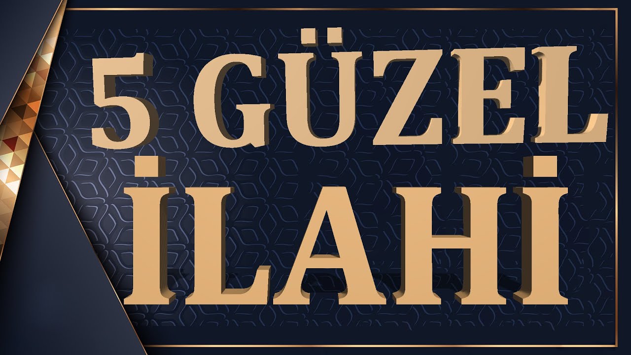 5 GÜZEL İLAHİ SABAH ÖĞLEN AKŞAM HER FIRSATTA DİNLENECEK İLAHİLER