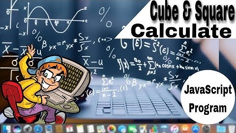 Calculate Cube and square by JavaScript  ~ cube and square kese find kre by help of JavaScript