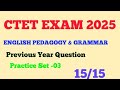 English Pedagogy for Ctet 2025||English Previous Year Question CTET 2025||English PEDAGOGY||Set-03