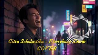 Citra Scholastika – Everybody Knew (Cover Version)