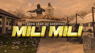 LEON feat. Dj Architect - MILI MILI ( VIDEO)