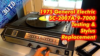 Vintage Turntable Repair: General Electric SC-2007A/9-7000 Testing and Stylus Replacement