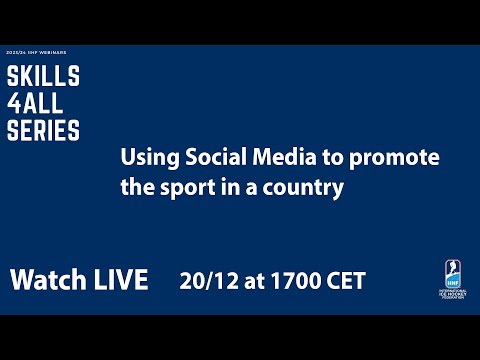 Using Social Media to Promote the Sport — IIHF Skills4All Webinar