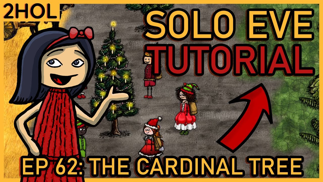 Making a cardinal tree - Solo Eve Tutorial in 2HOL - ep 62 - YouTube