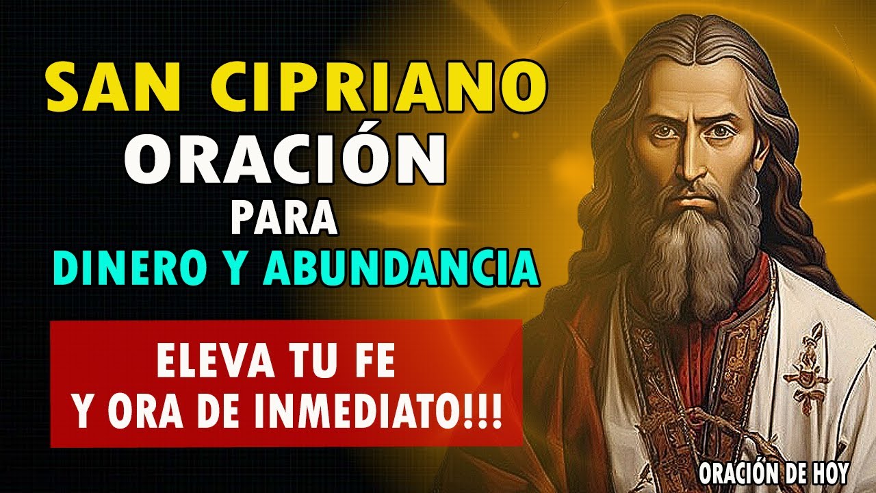 🙏 ORACION A SAN CIPRIANO PARA EL DINERO ABUNDANCIA Y FORTUNA 😇 ORACION ...