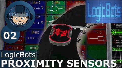 PROXIMITY SENSORS - LogicBots: Ep. #2 - Gameplay & Walkthrough