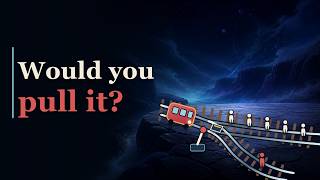 Would You Kill One Person to Save Five | The Trolley Problem