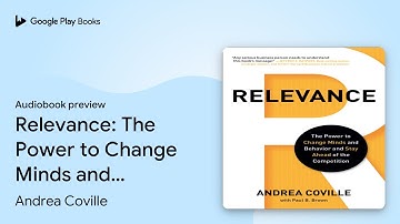 Relevance: The Power to Change Minds and… by Andrea Coville · Audiobook preview