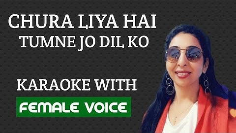 Thumbnail of CHURA LIYA HAI TUMNE JO DIL KO         KARAOKE WITH FEMALE VOICE.....
