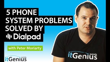5 Phone System Problems Solved by Dialpad (Cloud Phone Software)