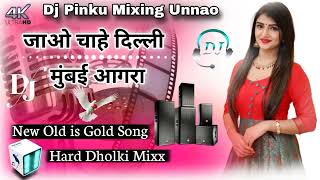 Download Lagu Jao Chahe Dilli Mumbai Agra Nahi Milega Aisa Ghagra Dj Remix Hard Dholki Max Dance Dj remix song MP3
