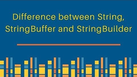 String Vs StringBuilder Vs StringBuffer (JAVA)