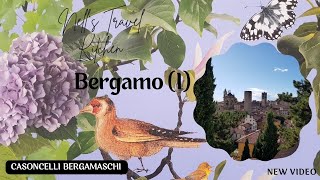 A stroll through Bergamo (I) &amp; Casoncelli bergamaschi