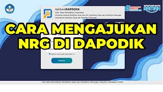 CARA MENDAPATKAN ATAU MENGAJUKAN NRG GURU DI DAPODIK 2026 DENGAN BENAR