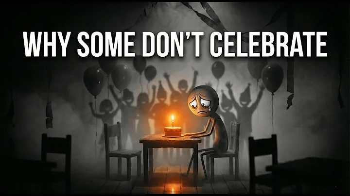 Why Some People Don’t Celebrate Their Birthday | The Psychology Explained