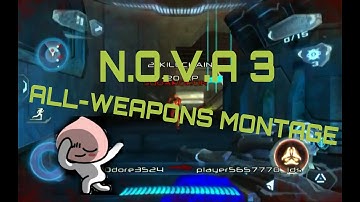 N.O.V.A 3 ALL-  Weapons Montage (preview)