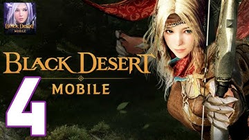 Black Desert Mobile - Gameplay Walkthrough Part-4 (Android, iOS) No Commentary