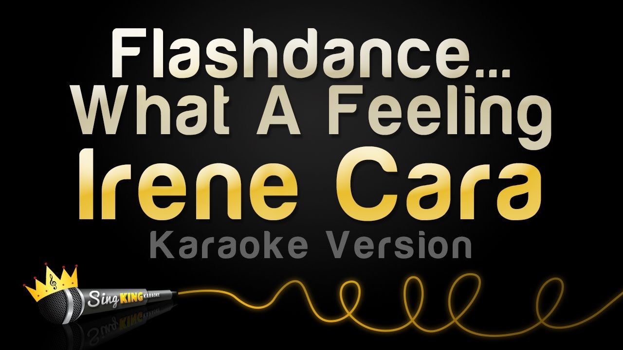 Irene Cara   FlashdanceWhat A Feeling Karaoke Version