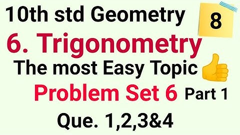 10th std Geometry Problem set 6 Q.1, 2,3, 4 Trigonometry Class 10 Problem set 6 Part 1