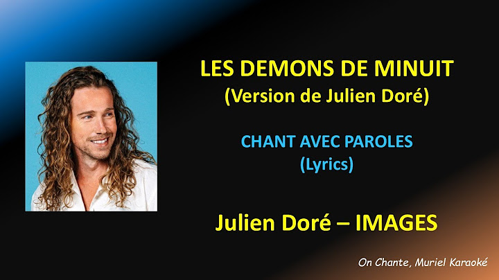 LES DEMONS DE MINUIT - PAROLES - JULIEN DORE (HQ)