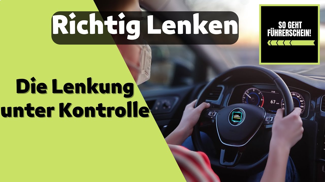 Richtig Lenken und richtige Lenkradhaltung - Führerschein 