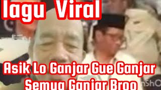 Lagu Viral Broo Loo Ganjar Gue Ganjar Ganjar Semua Capres No 3@INFOMedia14426