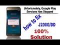 How to fix,Unfortunately,google play services has stopped,SAMSUNG J2OOG/DD mobile