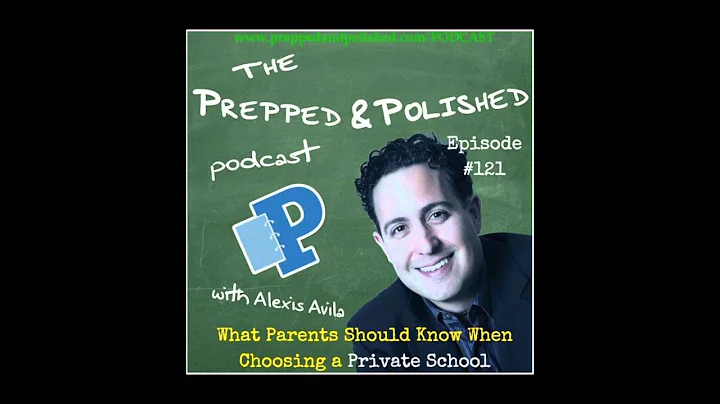 P&P Tutoring Tips Episode 121: "What Parents Should Know When Choosing a Private School"