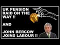 Tories plan pension raid and John Bercow leaps into the Labour Party!