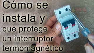 Cómo instalar un interruptor termomagnético y que protege en una instalación eléctrica