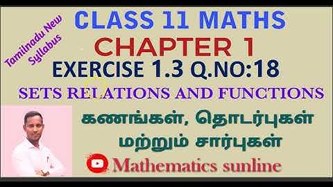 11th Maths l Exercise 1.3 Q.No.18 l Chapter 1l Sets Relations & Functions l TM EM Solutions