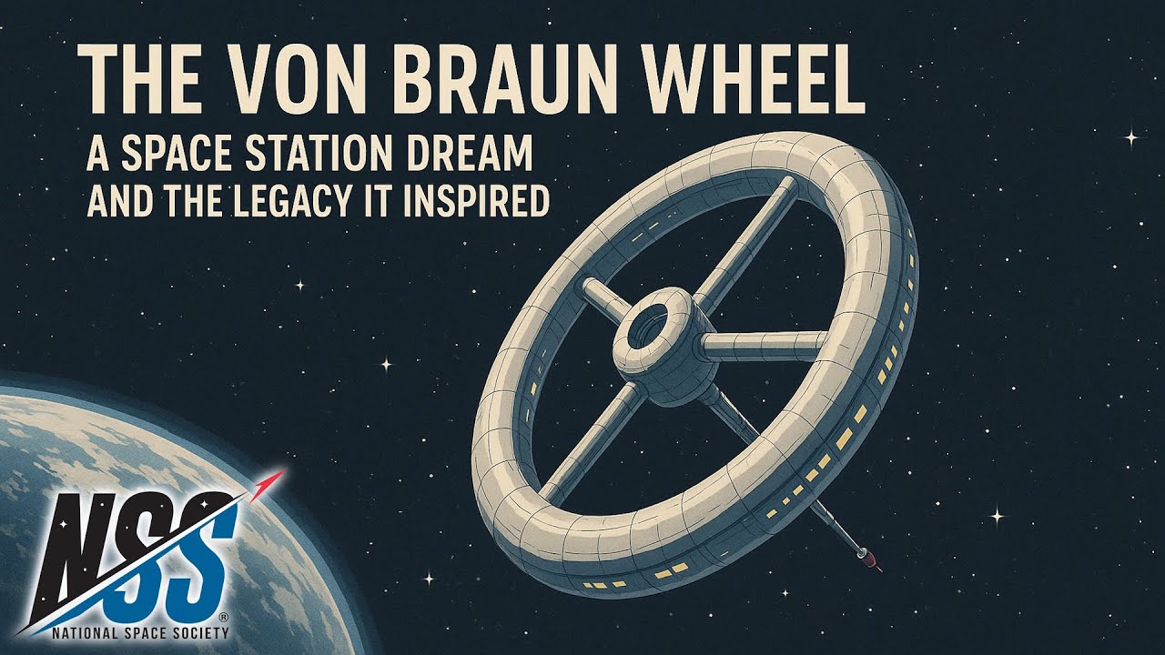 The Von Braun Wheel: A Space Station Dream and the Legacy It Inspired | 10:36 | National Space Society | 14.7K subscribers | 26,663 views | June 11, 2025