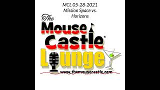 Mission Space Vs Horizons - The Mouse Castle Lounge