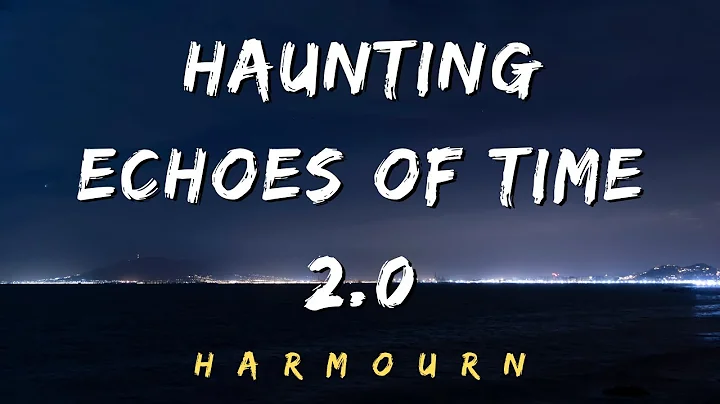 Haunting Echoes of Time 2.0 | Original Song Lyrics | Music Video
