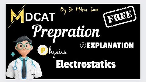 Electrostatics || Physics free practice test explanation || MDCAT KMUCAT preparation