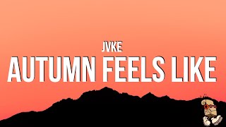 JVKE - this is what autumn feels like (Lyrics) Resimi