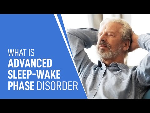 What is Advanced Sleep-Wake Phase Disorder?