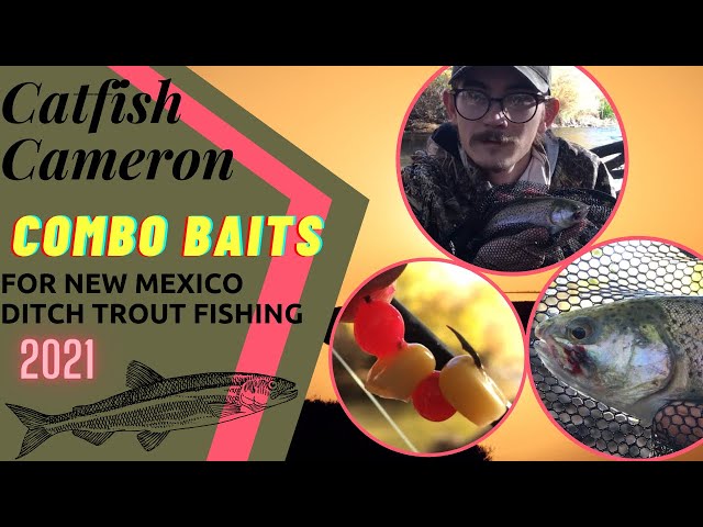 New Mexico Ditch Trout Fishing 2021 With Combo Baits 