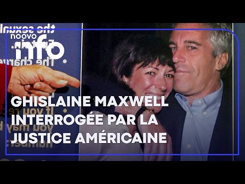 Ghislaine Maxwell a «répondu à toutes les questions» du ministère de la