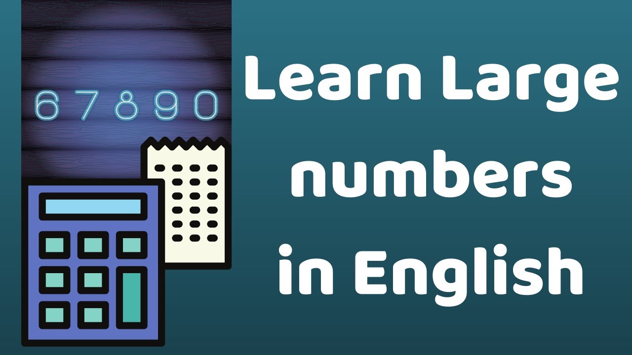 learn-large-numbers-in-english-learn-big-numbers-english-youtube