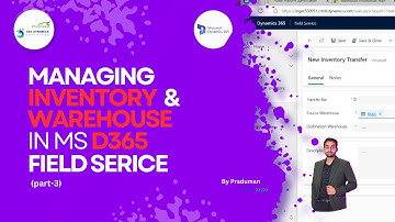 How to manage Inventory and Warehouses in MS Dynamics 365 Field Service