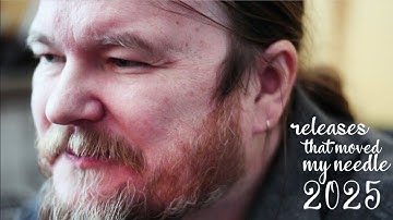 Releases that Moved My Needle 2025 