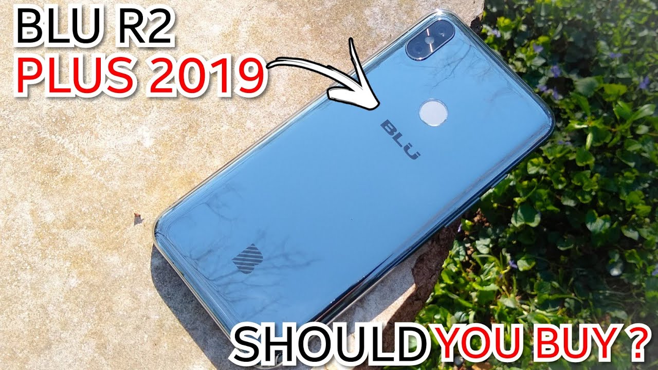 Should you buy, should you skip, Blu R2 Plus 2019. - YouTube