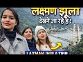 Laxman jhula ja rahe hai 🌹