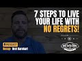 7 steps to live your life with no regrets